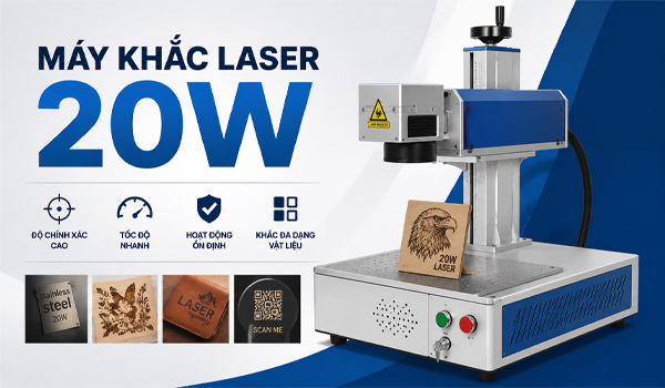 Máy khắc laser 20W là gì?