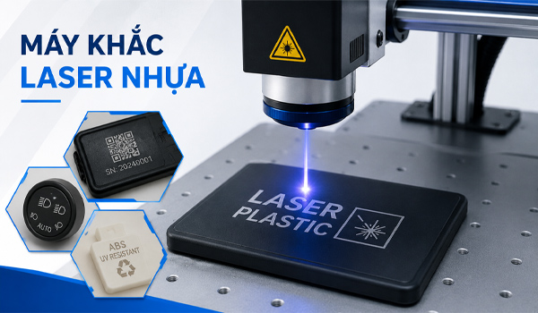 Máy khắc laser nhựa là gì?