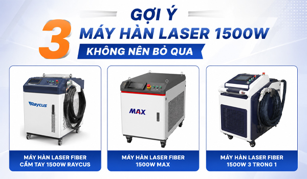 Gợi ý 3 máy hàn laser 1500W không nên bỏ qua