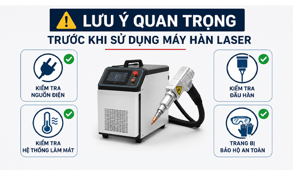Lưu ý quan trọng trước khi sử dụng máy hàn laser