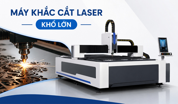Máy khắc cắt laser khổ lớn đáp ứng tốt nhu cầu gia công hàng loạt